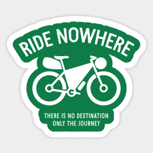 Ride Nowhere Sticker
